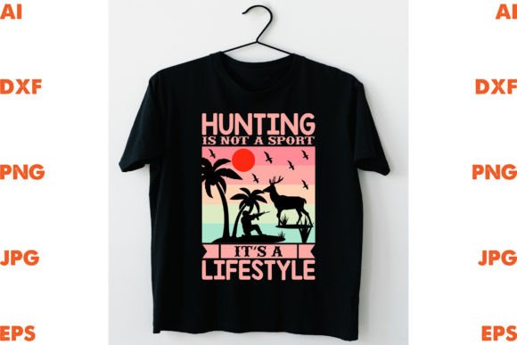 Download Hunting is Not a Sport It's a Lifestyle - Premium Resources